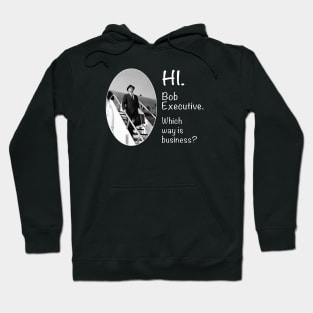 Which Way Is Business? (White Text) Hoodie